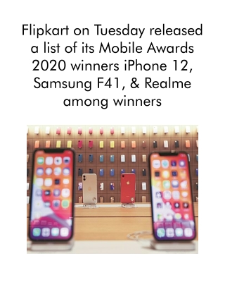 Flipkart on Tuesday Released a List of Its Mobile Awards 2020 Winners iPhone 12, Samsung F41, & Realme Among Winners