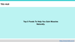 Top 5 Foods To Help You Gain Muscles Naturally