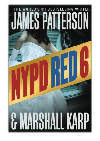 [PDF] Free Download NYPD Red 6 By James Patterson & Marshall Karp