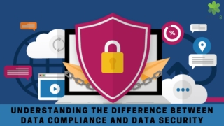 Understanding the difference between data compliance and data security