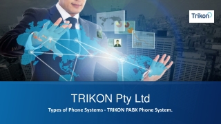 Types of Phone Systems - TRIKON PABX Phone System.