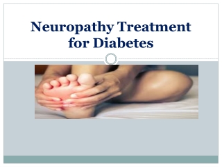 Neuropathy Treatment for Diabetes ppt