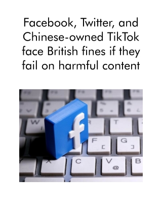 Facebook, Twitter, And Chinese-owned TikTok Face British Fines if They Fail on Harmful ContentFacebook, Twitter, And Chi