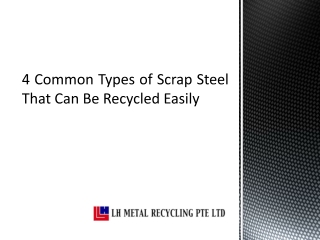 4 Common Types of Scrap Steel That Can Be Recycled Easily