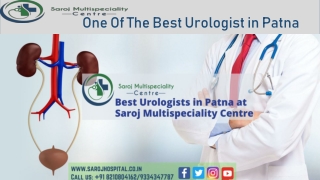 One of the best Urologists in Patna at Saroj Multispeciality Centre