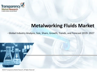 Metalworking Fluids Market to reach US$ 15.0 Bn by 2027
