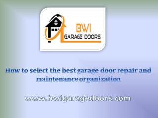 How to select the best garage door repair and maintenance organization