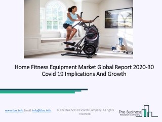 Home Fitness Equipment Market Industry Trends And Emerging Opportunities Till 2030