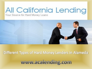 Different Types of Hard Money Lenders in Alameda