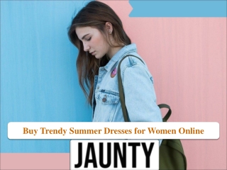 Buy Trendy Summer Dresses for Women Online