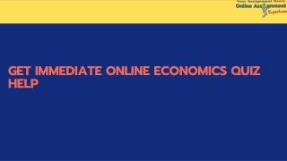 Get Immediate Online Economics Quiz Help