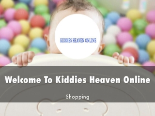 Detail Presentation About Kiddies Heaven Online