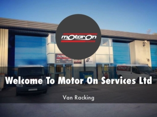 Detail Presentation About Motor On Services Ltd