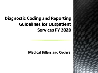 Diagnostic Coding and Reporting Guidelines for Outpatient Services FY 2020