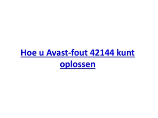 Hoe u Avast-fout 42144 kunt oplossen