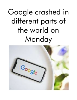 Google Crashed in Different Parts of the World on Monday