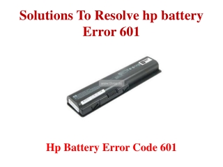 Solutions To Resolve HP Battery Error 601