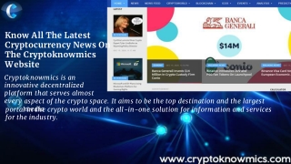 Know All The Latest Cryptocurrency News On The Cryptoknowmics Website