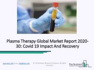 Plasma Therapy Market Emerging Trends, Dynamics, Share, Size And 2023 Forecast Report
