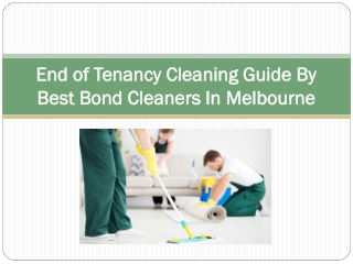 End of Tenancy Cleaning Guide By Best Bond Cleaners In Melbourne