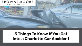 Some Things To Know If You Get Into a Charlotte Car Accident