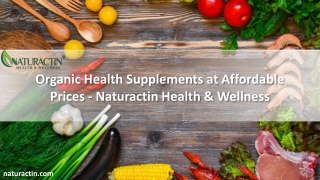 Organic Health Supplements at Affordable Prices - Naturactin Health & Wellness