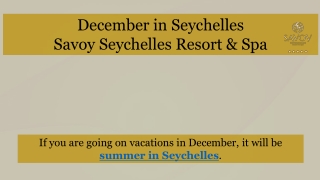 December in Seychelles by Savoy Seychelles Resort & Spa