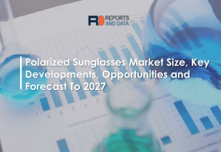 Polarized Sunglasses Market  Growth Strategies, Latest trends and Status 2020-2027