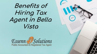 Benefits of Hiring Tax Agent in Bella Vista