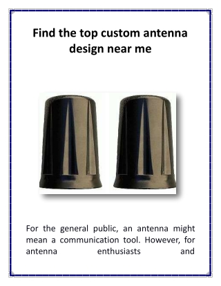 Find the top custom antenna design near me