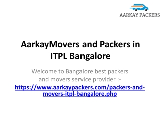 AarkayMovers and Packers in ITPL Bangalore