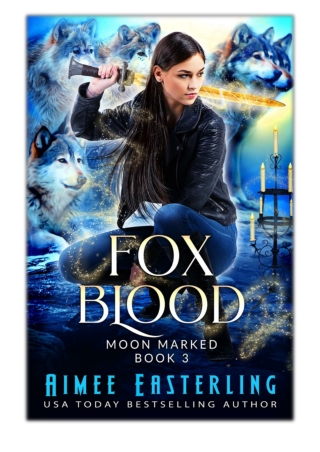 [PDF] Free Download Fox Blood By Aimee Easterling