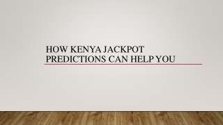 How Kenya Jackpot Predictions Can Help You