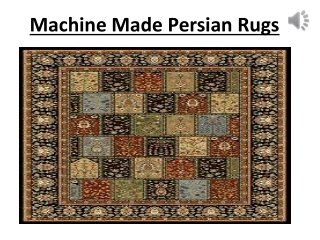 Machine Made Persian Rugs