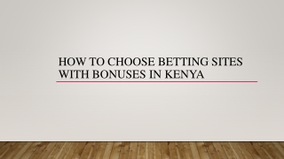 How To Choose Betting Sites With Bonuses In Kenya