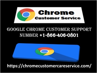 GOOGLE CHROME CUSTOMER SUPPORT  1-866-406-0801 NUMBER