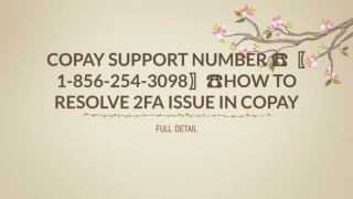 Copay support number ☎〖1-856-254-3098〗☎How to resolve 2FA issue in Copay