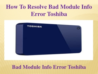 How To Resolve Bad Module Info Error Toshiba