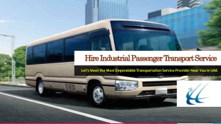 Where to Avail Dependable Industrial Passenger Transport Service in UAE?