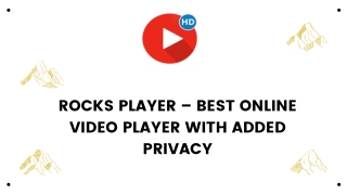 Rocks Player – Best Online Video Player with Added Privacy