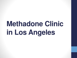 Methadone Clinic in Los Angeles