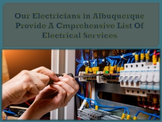 Our Electricians in Albuquerque Provide A Cmprehensive List Of Electrical Services