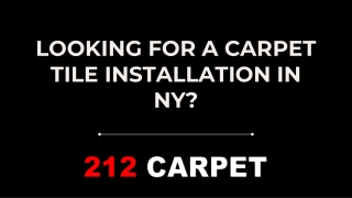 Looking for a carpet tile installation in NY?