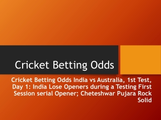 Cricket Betting Odds India vs Australia, 1st Test, Day 1: Testing First Session serial