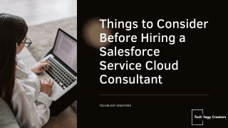 Things to Consider Before Hiring a Salesforce Service Cloud Consultant