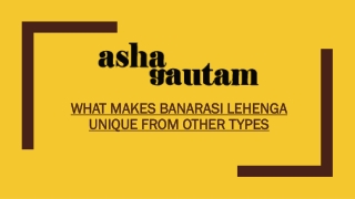 What makes Banarasi Lehenga Unique from other Types