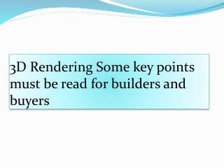 3D Rendering some key points must be read for builders and buyers
