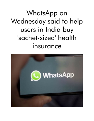 WhatsApp on Wednesday said to help users in India buy 'sachet-sized' health insurance