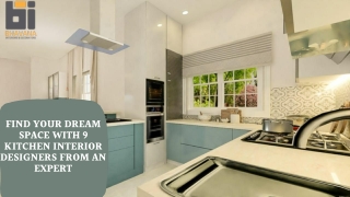 FIND YOUR DREAM SPACE WITH 9 KITCHEN INTERIOR DESIGNERS FROM AN EXPERT