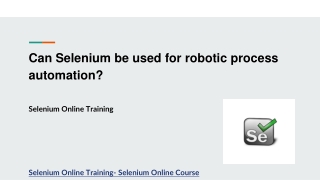 Can Selenium be used for robotic process automation?- Selenium Online Training